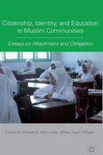 Citizenship, Identity, and Education in Muslim Communities af M. Merry