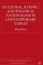 Cultural, Ethnic, and Political Nationalism in Contemporary Taiwan