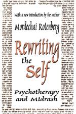 Rewriting the Self af Mordechai Rotenberg