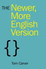 Newer, More English Version, The af Tom Carver