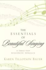 The Essentials of Beautiful Singing af Karen Tillotson Bauer