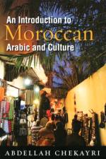 An Introduction to Moroccan Arabic and Culture af Abdellah Chekayri