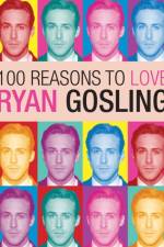 100 Reasons to Love Ryan Gosling af Joanna Benecke