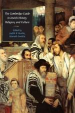 The Cambridge Guide to Jewish History, Religion, and Culture