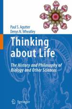 Thinking about Life af Paul S. Agutter