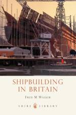 Shipbuilding in Britain af Fred M. Walker