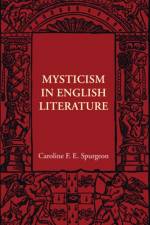 Mysticism in English Literature af Caroline F. E. Spurgeon
