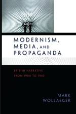 Modernism, Media, and Propaganda af Mark Wollaeger