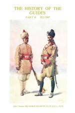 History of the Guides 1922-1947 af Sir Lieut General George McMunn