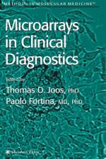 Microarrays in Clinical Diagnostics af Thomas O. Joos