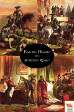 BRITISH HEROES IN FOREIGN WARS or The Cavaliers of Fortune af Grant James