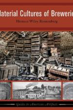 Material Culture of Breweries af Herman Wiley Ronnenberg
