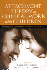 Attachment Theory in Clinical Work with Children