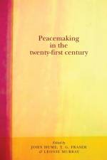 Peacemaking in the Twenty-First Century