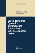 Spatio-Temporal Dynamics and Quantum Fluctuations in Semiconductor Lasers af Ortwin Hess
