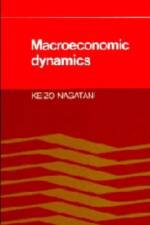 Macroeconomic Dynamics af Keizo Nagatani