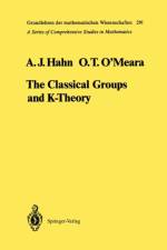 Classical Groups and K-Theory af Alexander J. Hahn