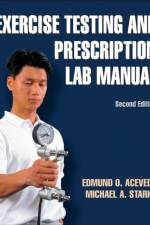 Exercise Testing and Prescription Lab Manual af Edmund O. Acevedo