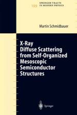 X-Ray Diffuse Scattering from Self-Organized Mesoscopic Semiconductor Structures af Martin Schmidbauer
