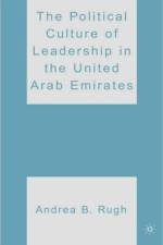 The Political Culture of Leadership in the United Arab Emirates af A. Rugh