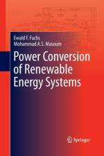 Power Conversion of Renewable Energy Systems af Ewald F. Fuchs
