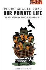 Our Private Life af Pedro Miguel (Author) Rozo
