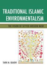 Traditional Islamic Environmentalism af Tarik M. Quadir