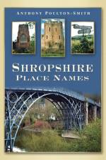 Shropshire Place Names af Anthony Poulton-Smith