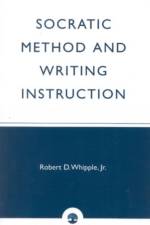 Socratic Method and Writing Instruction af Jr. Whipple