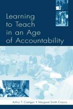 Learning To Teach in an Age of Accountability af Arthur T. Costigan