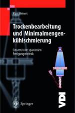 Trockenbearbeitung Und Minimalmengenkuhlschmierung af Klaus Weinert