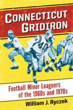 Connecticut Gridiron af William J. Ryczek