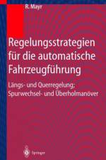 Regelungsstrategien Fur Die Automatische Fahrzeugfuhrung af Robert Mayr