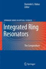 Integrated Ring Resonators af Dominik G. Rabus