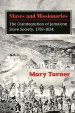 Slaves and Missionaries af Mary Turner