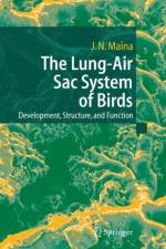 Lung-Air Sac System of Birds af John N. Maina