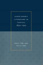 Judeo-Arabic Literature in Tunisia, 1850-1950 af Yosef Tobi