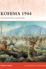 Kohima 1944 af Robert Lyman