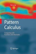 Pattern Calculus af Barry Jay