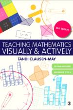 Teaching Mathematics Visually and Actively af Tandi Clausen-May