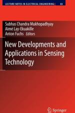 New Developments and Applications in Sensing Technology