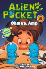 Alien in My Pocket #5: Ohm vs. Amp af Nate Ball