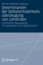 Determinanten Der Selbstwirksamkeitsuberzeugung Von Lehrenden af Miriam Marleen Gebauer