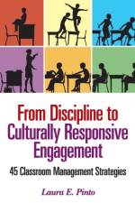 From Discipline to Culturally Responsive Engagement af Laura E. Pinto