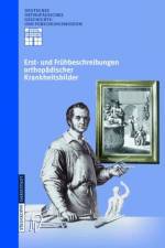 Erst- Und Fruhbeschreibungen Orthopadischer Krankheitsbilder