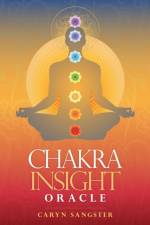 Chakra Insight Oracle af Caryn (Caryn Sangster) Sangster