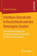 Streitbare Demokratie in Deutschland Und Den Vereinigten Staaten af Gereon Flumann
