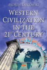 Western Civilization in the 21st Century af Andrew Targowski
