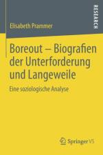 Boreout - Biografien Der Unterforderung Und Langeweile af Elisabeth Prammer
