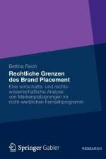 Rechtliche Grenzen Des Brand Placement af Bettina Reich